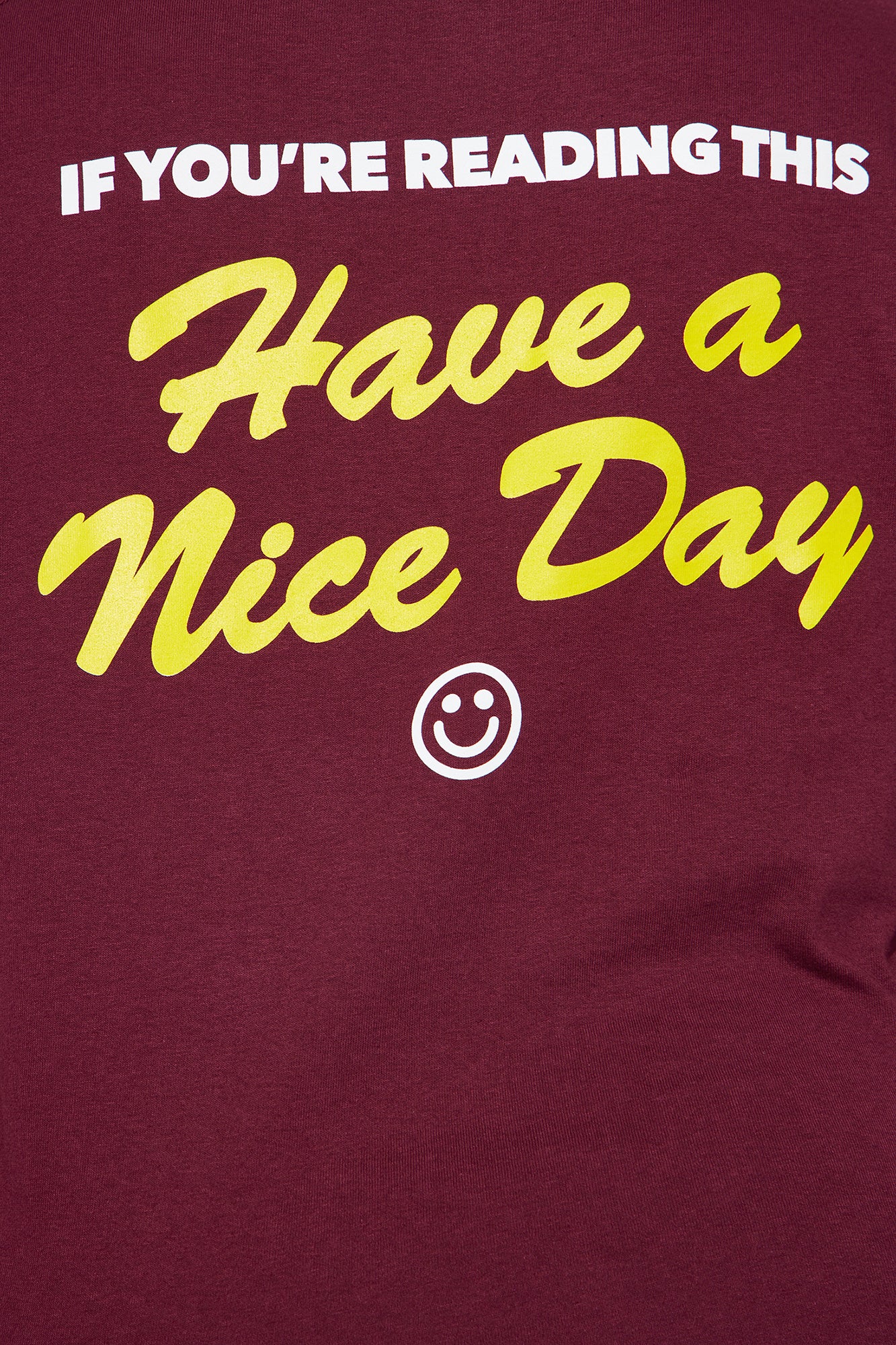 Have A Nice Day Graphic Tee - Burgundy
